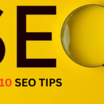 10 SEO Tips For Essential Strategies.